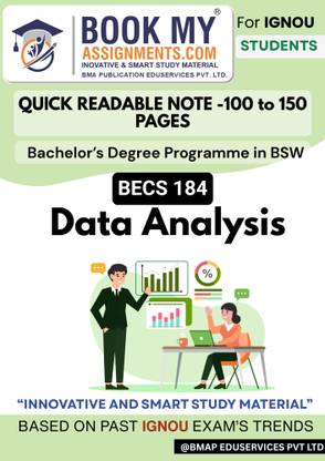 BECS 184 Data Analysis IGNOU BA Study Guide | 130–150 Pages | 80 GSM White Paper | Exam-Ready Notes with Solved Previous Year Questions, Important Topics & Smart Learning Layout