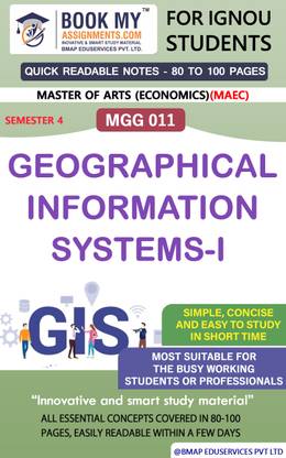 IGNOU MGG 011 Geographical Information Systems-I (From MA Geography Programme) Quick Readable Notes | Important Topic-wise Conceptual Notes | Master of Arts (Economics)(MAEC)