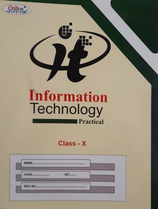 Golden Series Class 10 Information Technology Practical Based On NEP CBSE Syllabus