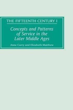 Concepts and Patterns of Service in the Later Middle Ages