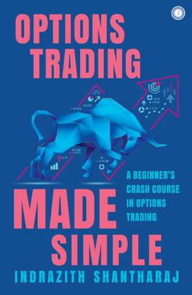 Options Trading Made Simple: A Beginner's Crash Course in Options Trading