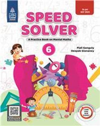 Speed Solver A Practice Book On Mental Maths Class 6