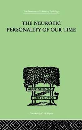 The Neurotic Personality Of Our Time