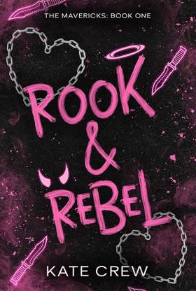 Kate Crew
Rook & Rebel (The Mavericks Book 1)