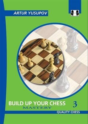 Build up your Chess 3 Mastery (hardcover) by Artur Yusupov