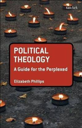 Political Theology: A Guide for the Perplexed
