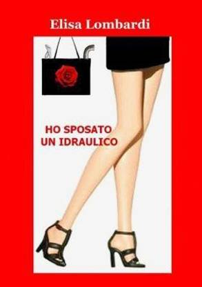 Ho Sposato Un Idraulico