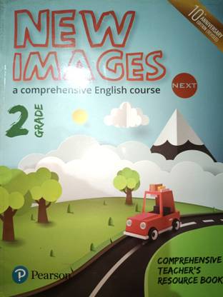 Pearson NEW IMAGES Grade 2 Comprehensive Teacher's Resource Book