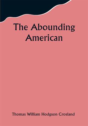 The Abounding American