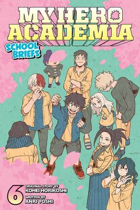 My Hero Academia: School Briefs, Vol. 6