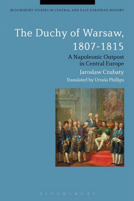 The Duchy of Warsaw, 1807-1815