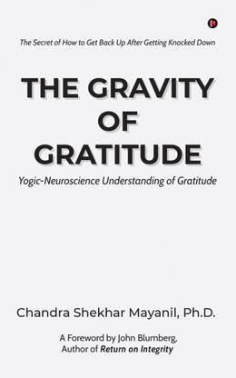The Gravity of Gratitude  - Yogic-Neuroscience Understanding of Gratitude