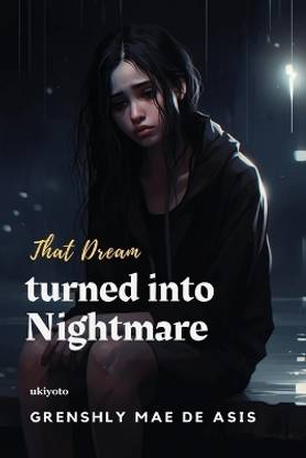 That Dream turned into Nightmare
