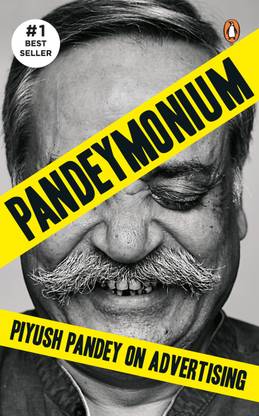 Pandeymonium  - Piyush Pandey on Advertising