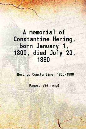 A memorial of Constantine Hering 1880 [Hardcover]