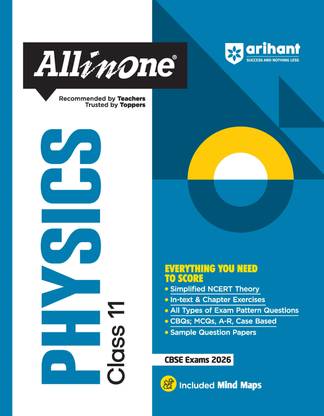 Arihant All in One Physics Class 11 for CBSE Exams 2025-26 | Revised Edition as per latest syllabus | Simplified Theory, In Text & Chapter Exercises, All Types of Exam Pattern Questions, CBQs, MCQs, A-R, Case Based, Sample Question Papers, Mind Maps