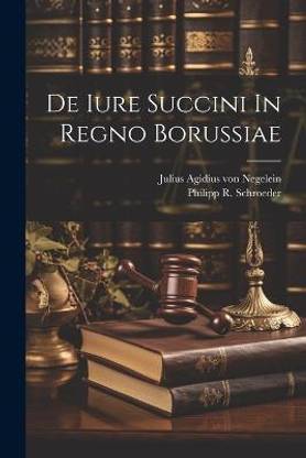 De Iure Succini In Regno Borussiae