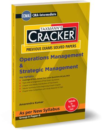 Taxmann's CRACKER for Operations Management & Strategic Management (Paper 9 | OMSM) – Covering past exam questions & answers | Tabular Summaries | CMA Intermediate | New Syllabus | Dec. 2023 Exam