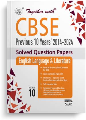Together with CBSE Class 10 English Language & Lit Previous 10 Year's Solved Question Papers 2014 - 2024 for 2025 Exam (Chapterwise & Topicwise)