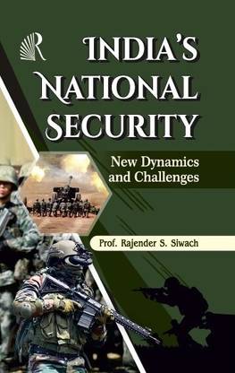 India's National Security New Dynamics and Challenges