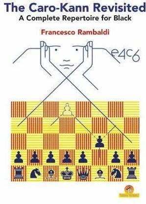 The Caro-Kann Revisited - A Complete Repertoire for Black