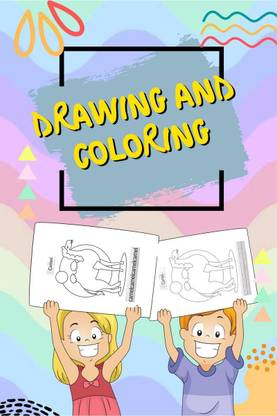 Drawing and Coloring  - Coloring and Drawing Book For Kids Ages 3-8