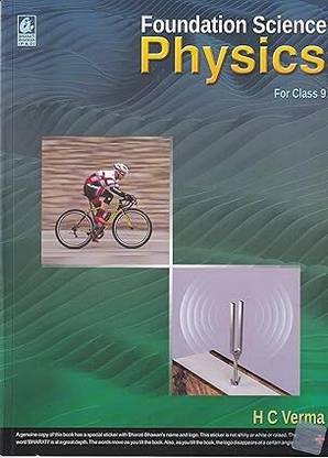 Foundation Science Physics For Class 9 - CBSE - By H C Verma - Examination 2025-26