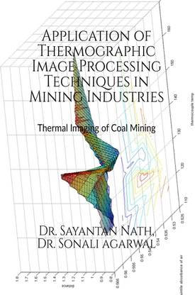 Application of Thermographic Image Processing Techniques in Mining Industries  - Thermal Imaging in Coal Mining