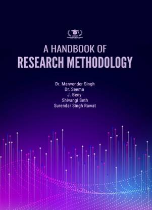 A HANDBOOK OF RESEARCH METHODOLOGY
