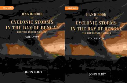 Hand-Book of Cyclonic Storms in the Bay of Bengal for the Use of Sailors: Text and Plates 2 Vols. Set [Hardcover]