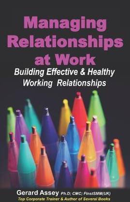 Managing Relationships at Work  - Building Strong Working Relationships