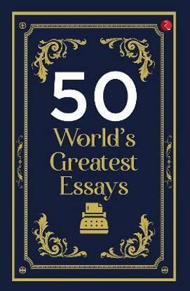 50 World's Greatest Essays
