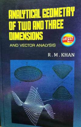 Analytical Geometry of Two and Three Dimensions and Vector Analysis