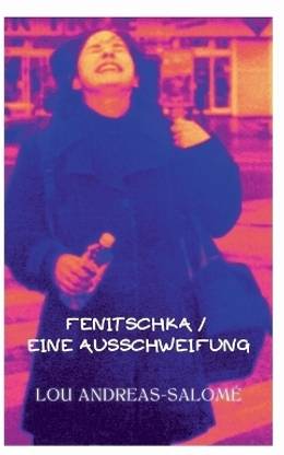 Fenitschka / Eine Ausschweifung