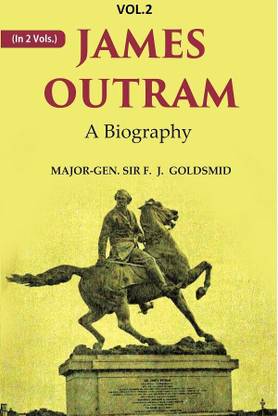 James Outram: A Biography 2nd