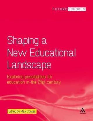 Shaping a New Educational Landscape