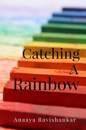 Catching A Rainbow