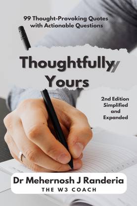 Thoughtfully Yours  - Quotable questions and questionable quotes