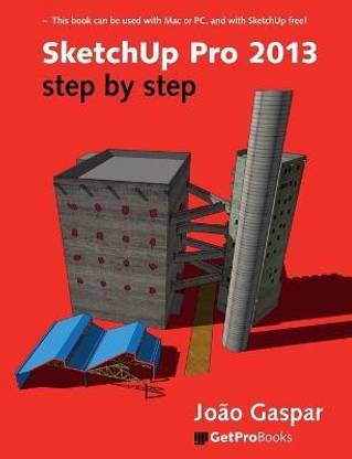 SketchUp Pro 2013 Step By Step