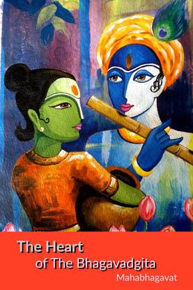 The Heart  - of The Bhagavadgita