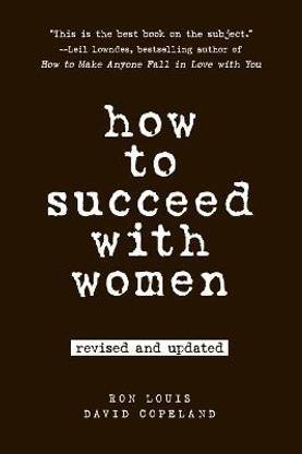 How to Succeed with Women