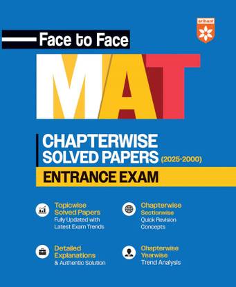 Arihant Face to Face MAT Entrance Exam 2025 | Chapterwise & Topicwise Solved Papers (2000-2025) | Detailed Explanations, Quick Revision & Trend Analysis (English Medium)