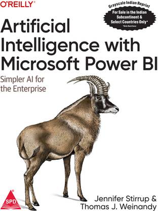 Artificial Intelligence with Microsoft Power Bi: Simpler AI for the Enterprise (Grayscale Indian Edition)