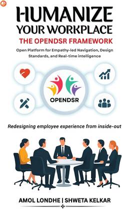 Humanize Your Workplace - The OPENDSR Framework