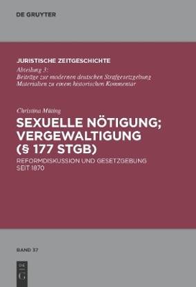 Sexuelle Noetigung; Vergewaltigung (? 177 StGB)