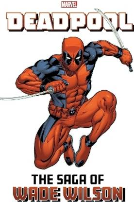Deadpool: The Saga of Wade Wilson