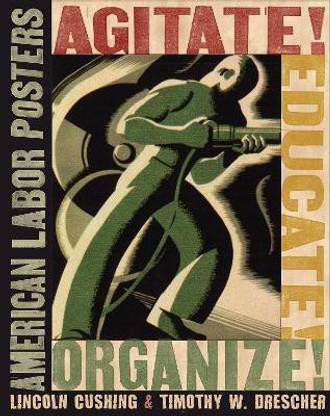 Agitate! Educate! Organize!