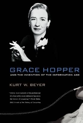Grace Hopper and the Invention of the Information Age