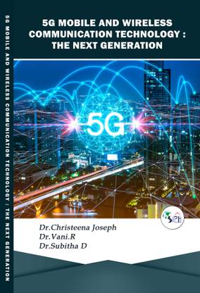 5G MOBILE AND WIRELESS COMMUNICATION TECHNOLOGY : THE NEXT GENERATION