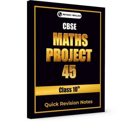 PW CBSE Class 10 Maths Project 45 Quick Revision Notes 2025-26